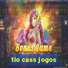 tio cass jogos